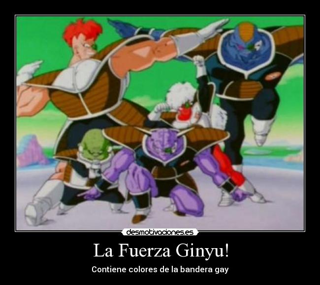La Fuerza Ginyu! - Contiene colores de la bandera gay