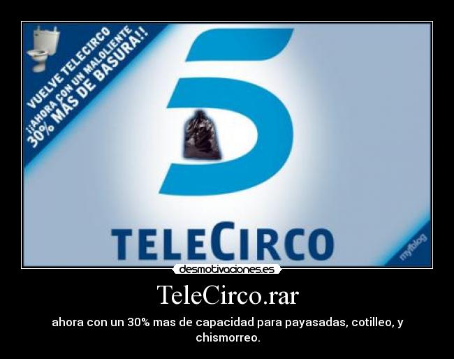 TeleCirco.rar - ahora con un 30% mas de capacidad para payasadas, cotilleo, y chismorreo.