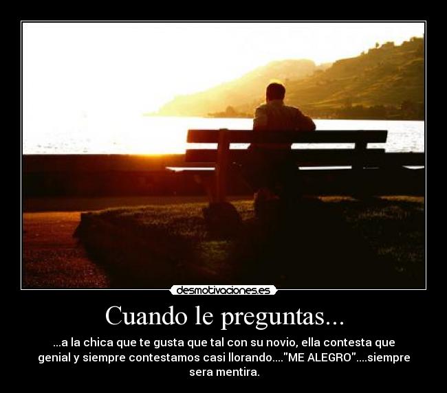 Cuando le preguntas... - 