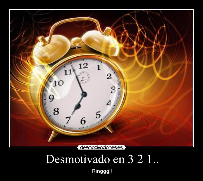Desmotivado en 3 2 1.. - 