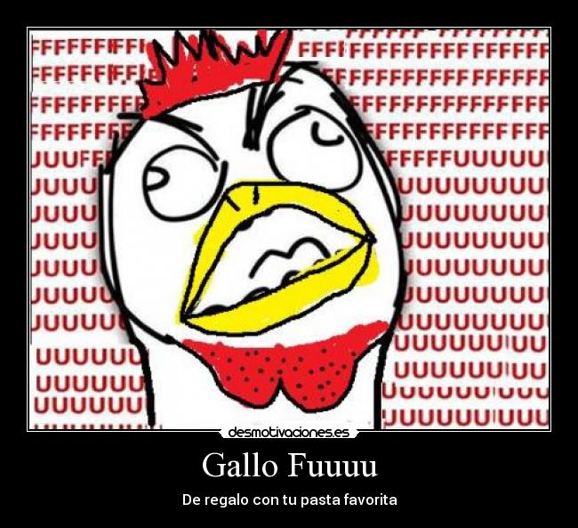 Gallo Fuuuu -