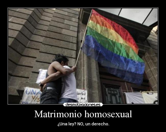 Matrimonio homosexual - ¿Una ley? NO, un derecho.