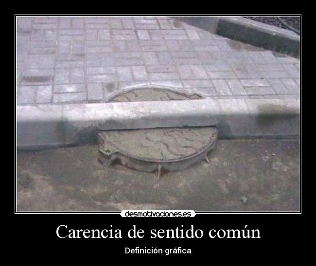 Carencia de sentido común - 