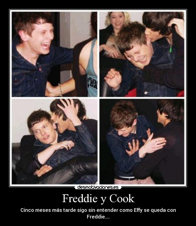 Freddie y Cook - Cinco meses más tarde sigo sin entender como Effy se queda con Freddie....