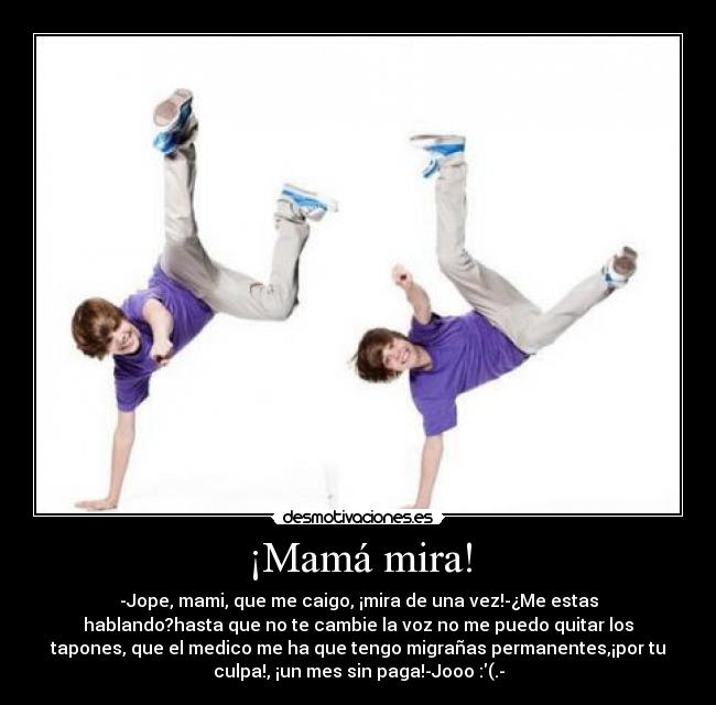 ¡Mamá mira! - 