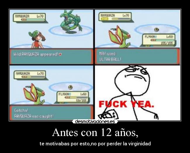 Antes con 12 años, - te motivabas por esto,no por perder la virginidad