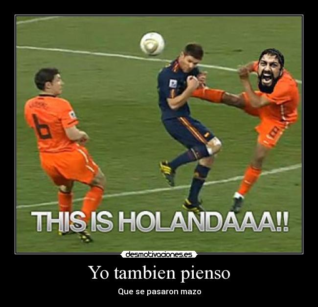 Yo tambien pienso - Que se pasaron mazo