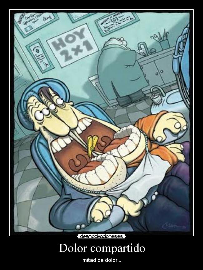 Dolor compartido - mitad de dolor...