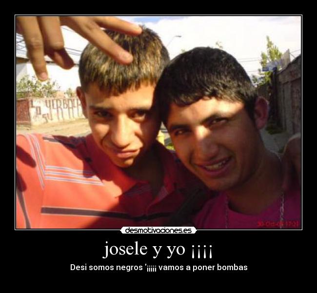 josele y yo ¡¡¡¡ - 