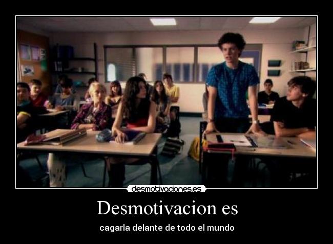 Desmotivacion es - cagarla delante de todo el mundo