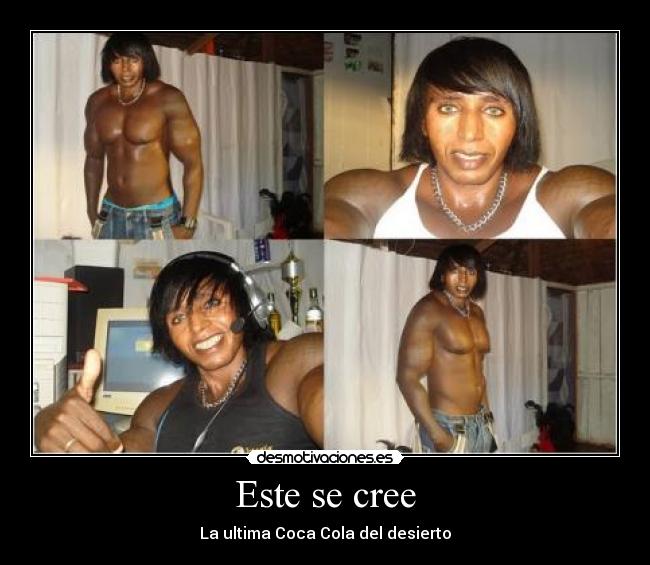Este se cree -