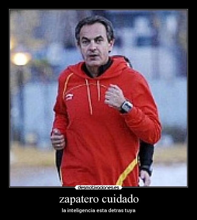 zapatero cuidado -