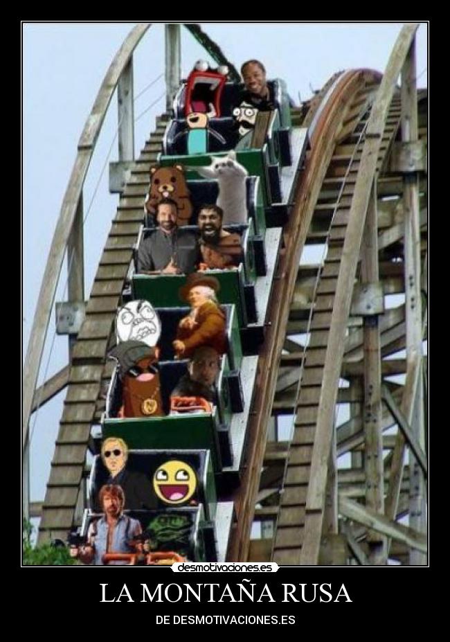 LA MONTAÑA RUSA - DE DESMOTIVACIONES.ES