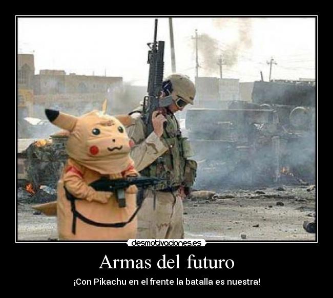 Armas del futuro - ¡Con Pikachu en el frente la batalla es nuestra!