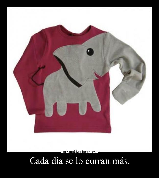 Cada día se lo curran más. -