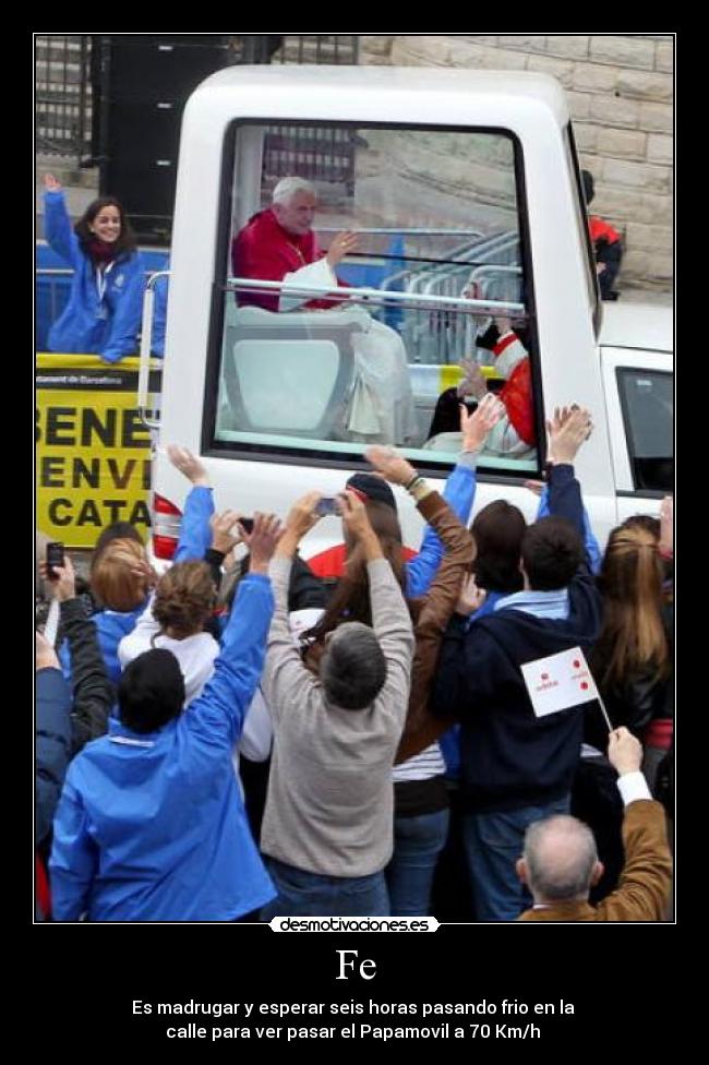 carteles papa fe papamovil flash desmotivaciones