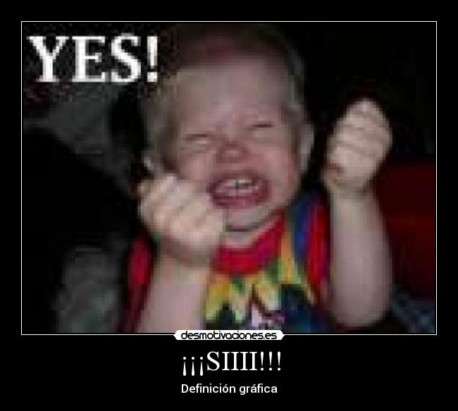 ¡¡¡SIIII!!! -