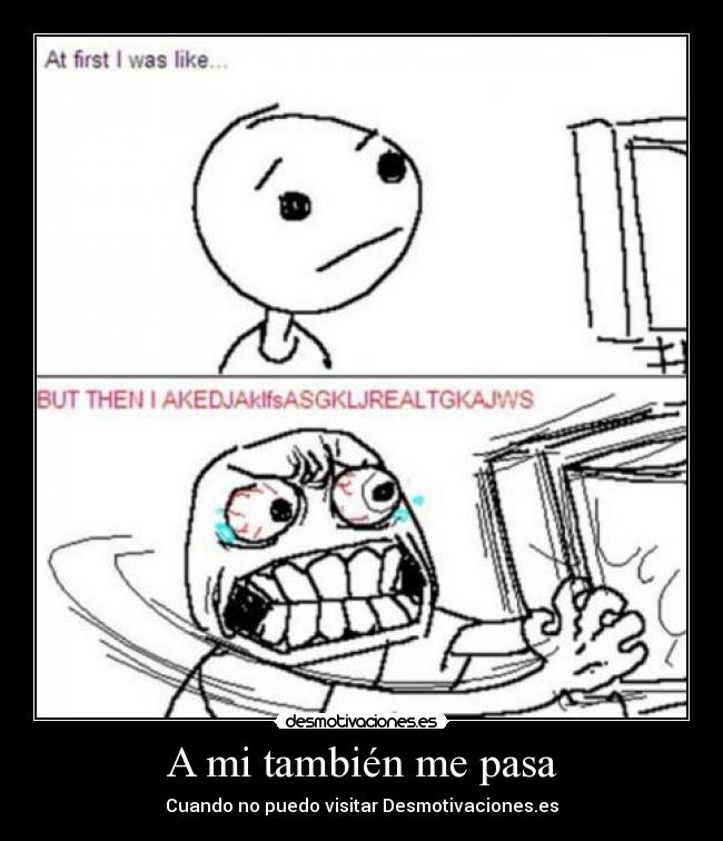 A mi también me pasa -