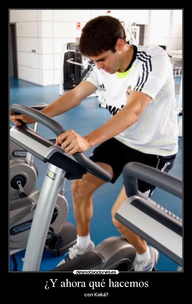 ¿Y ahora qué hacemos - con Kaká?