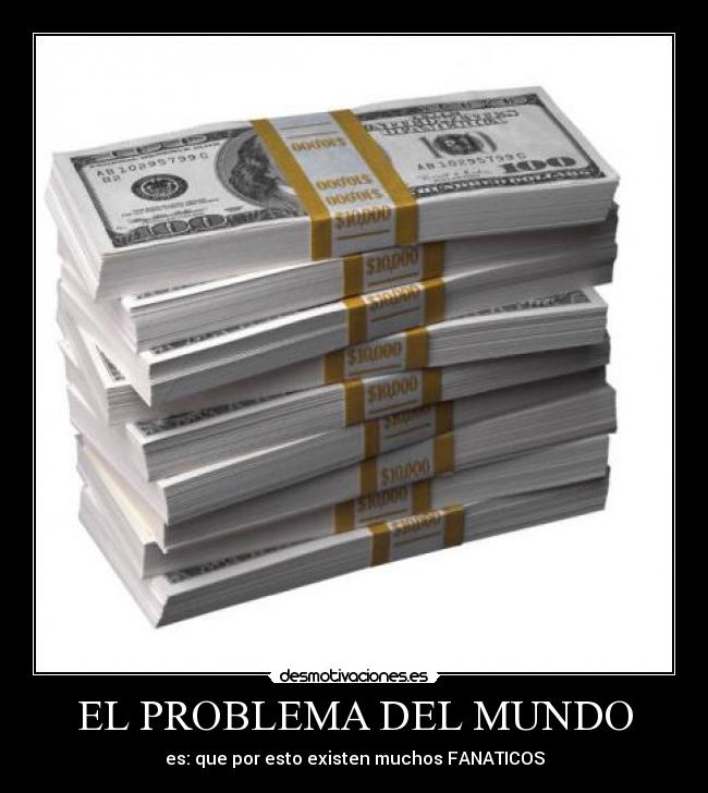 EL PROBLEMA DEL MUNDO -