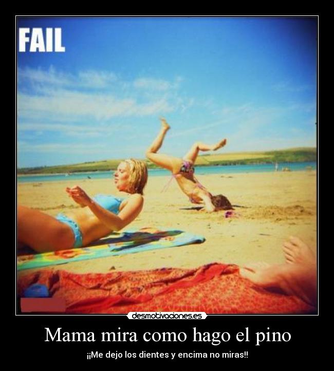 Mama mira como hago el pino - 