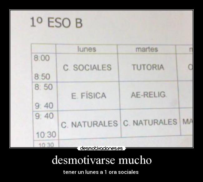 desmotivarse mucho - tener un lunes a 1 ora sociales