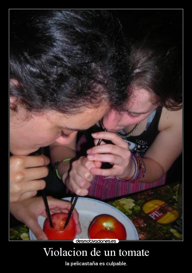 Violacion de un tomate -