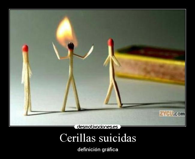 Cerillas suicidas - definición gráfica