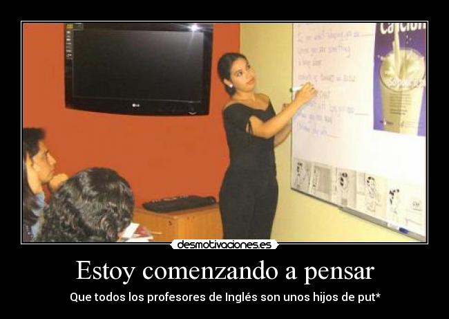 Estoy comenzando a pensar -