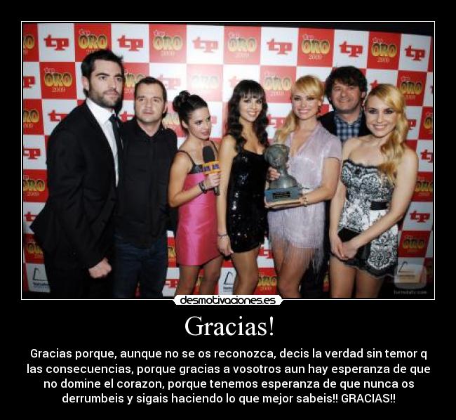 Gracias! - Gracias porque, aunque no se os reconozca, decis la verdad sin temor q
las consecuencias, porque gracias a vosotros aun hay esperanza de que
no domine el corazon, porque tenemos esperanza de que nunca os
derrumbeis y sigais haciendo lo que mejor sabeis!! GRACIAS!!