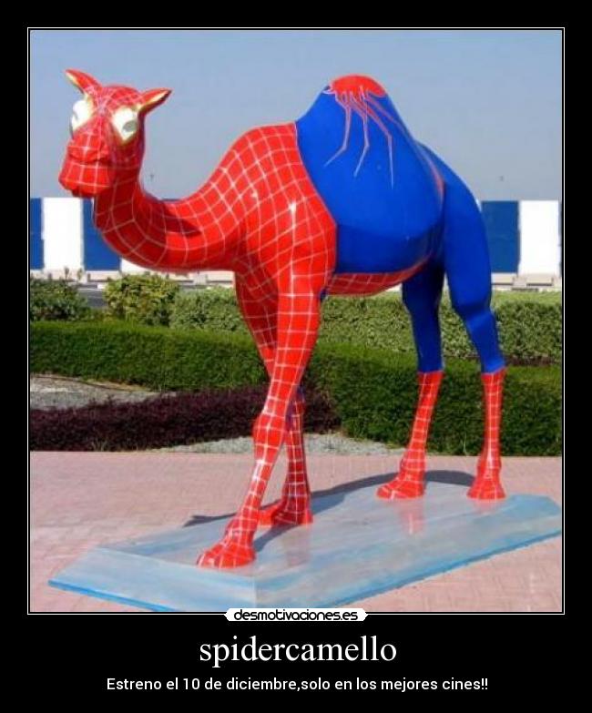 spidercamello - Estreno el 10 de diciembre,solo en los mejores cines!!