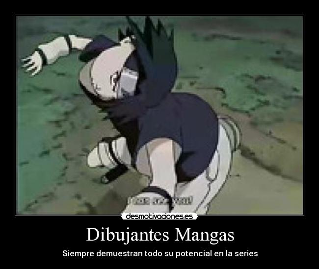 Dibujantes Mangas - Siempre demuestran todo su potencial en la series