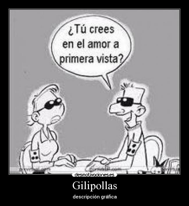 Gilipollas -