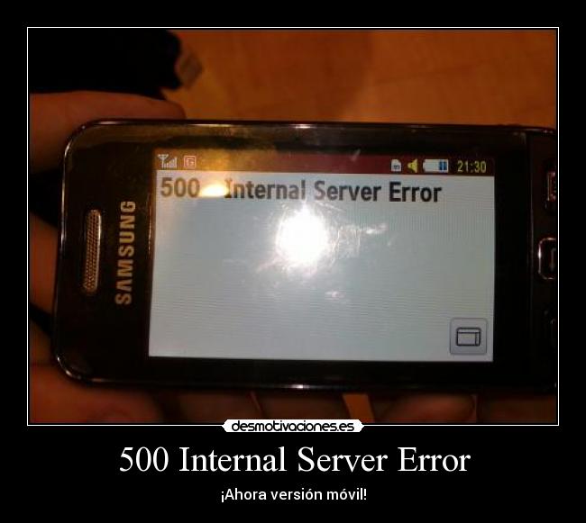 500 Internal Server Error - ¡Ahora versión móvil!