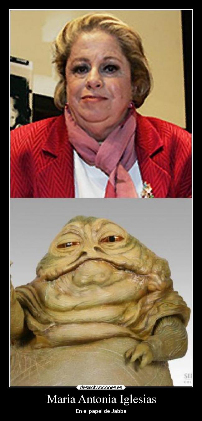 carteles jabba maria antonia iglesias desmotivaciones