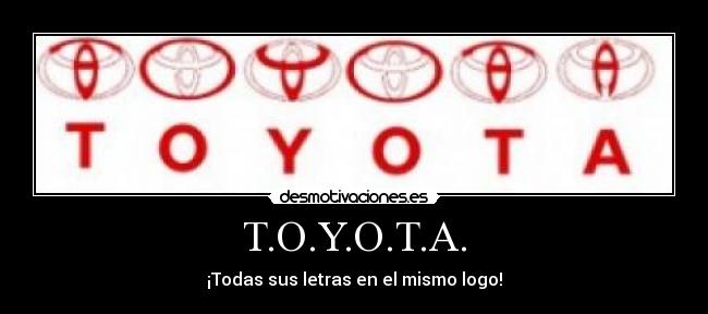 T.O.Y.O.T.A. - 