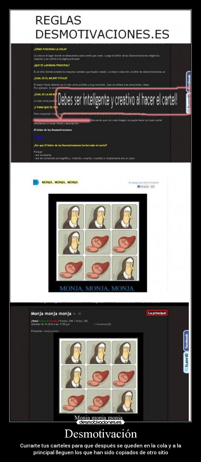 Desmotivación - Currarte tus carteles para que después se queden en la cola y a la
principal lleguen los que han sido copiados de otro sitio