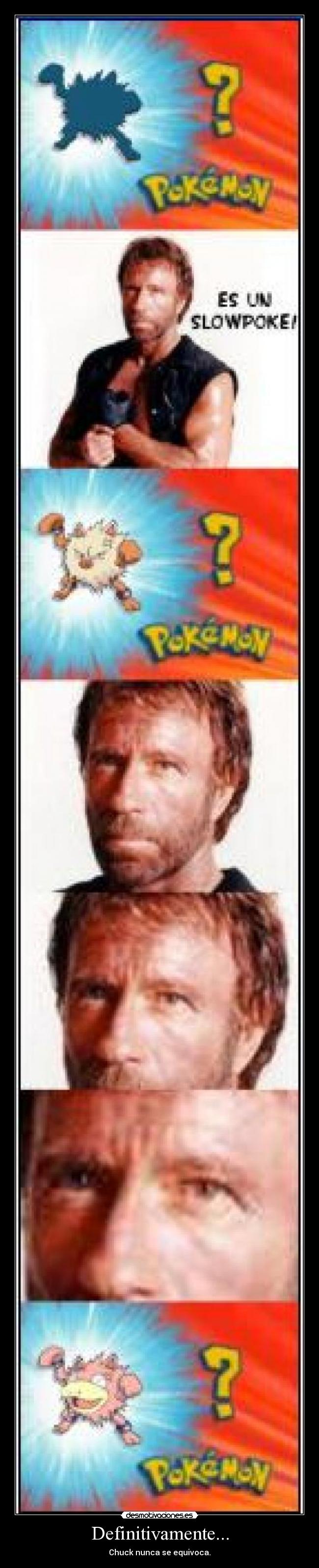 Definitivamente... - Chuck nunca se equivoca.