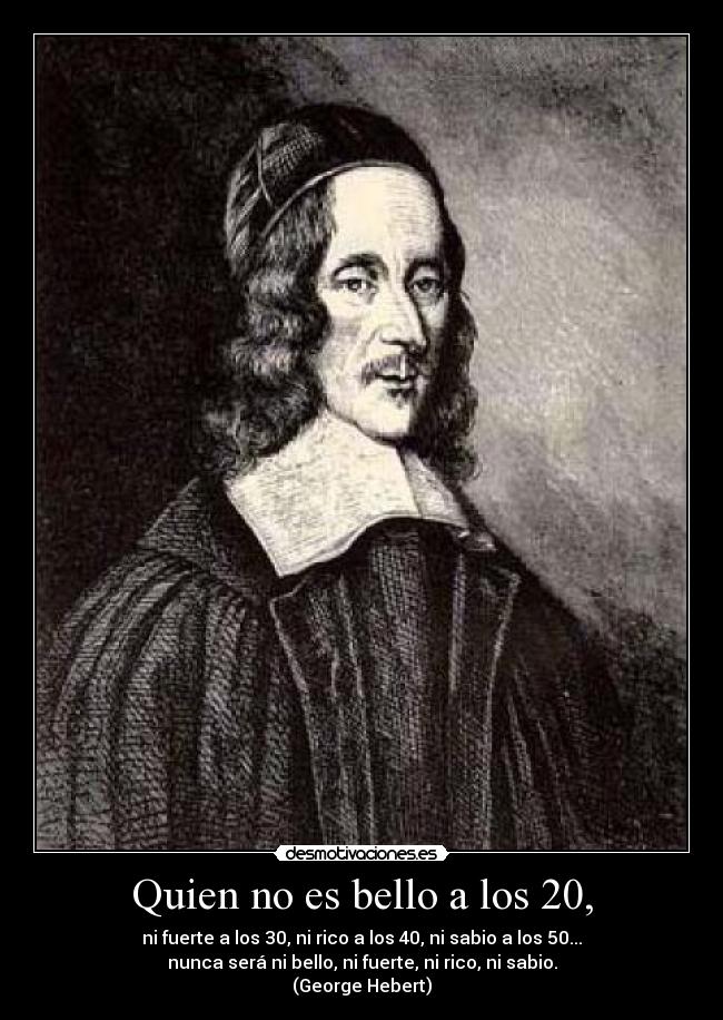 Quien no es bello a los 20, - 
