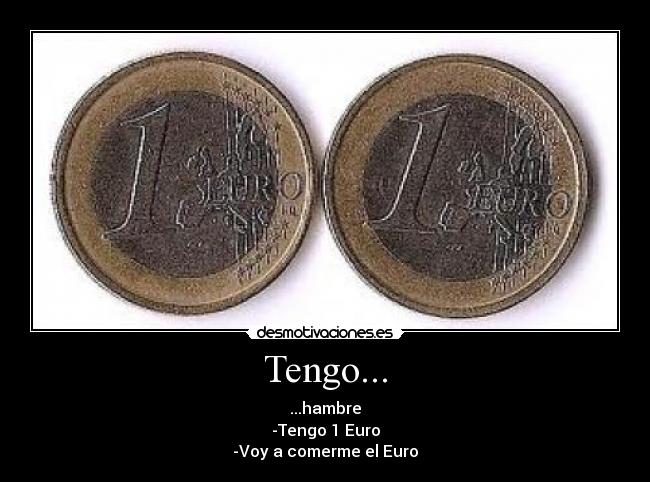 Tengo... -