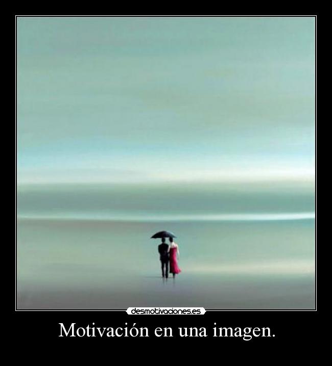 Motivación en una imagen. -