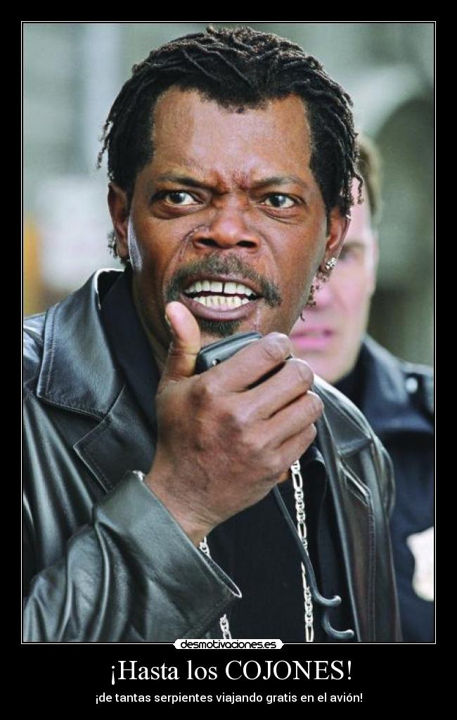 ¡Hasta los COJONES! -