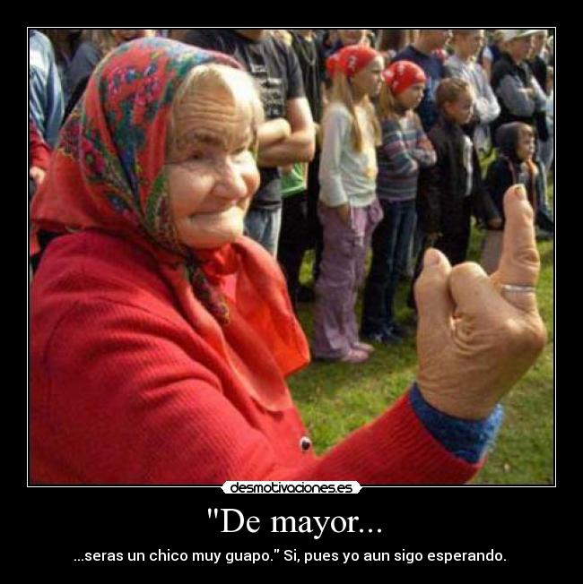 De mayor... - 