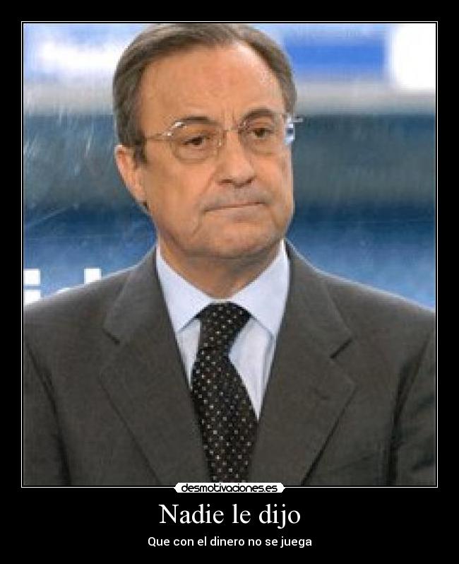 Nadie le dijo - Que con el dinero no se juega