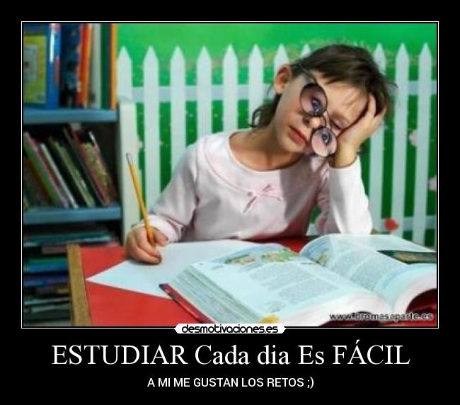 ESTUDIAR Cada dia Es FÁCIL -