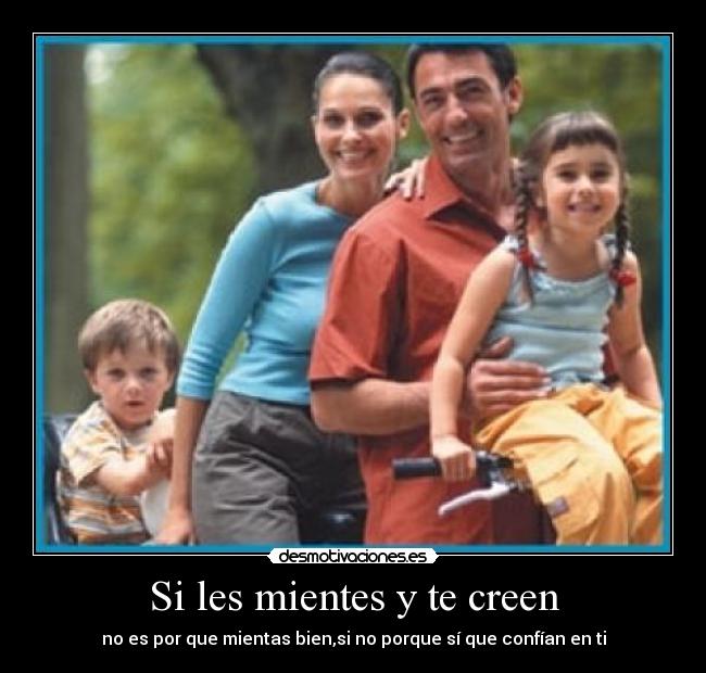 Si les mientes y te creen - 