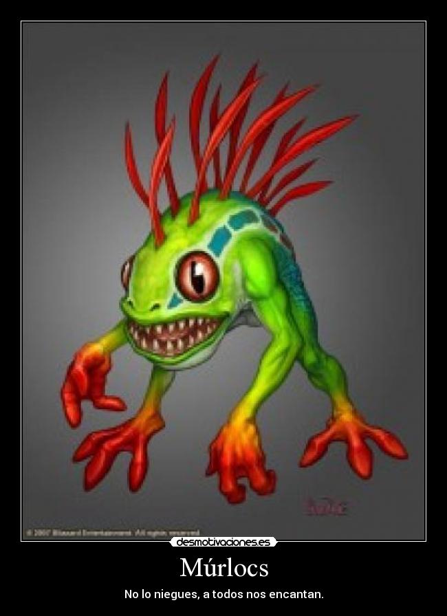 Múrlocs - No lo niegues, a todos nos encantan.