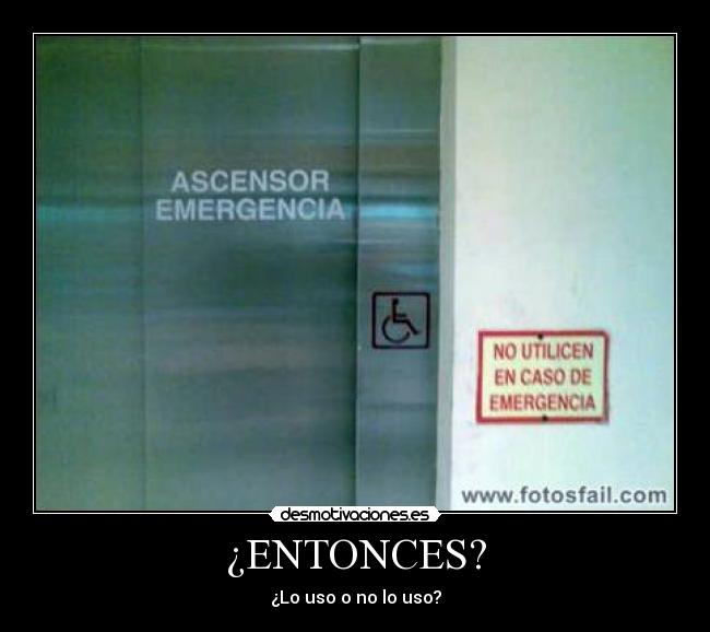 ¿ENTONCES? -