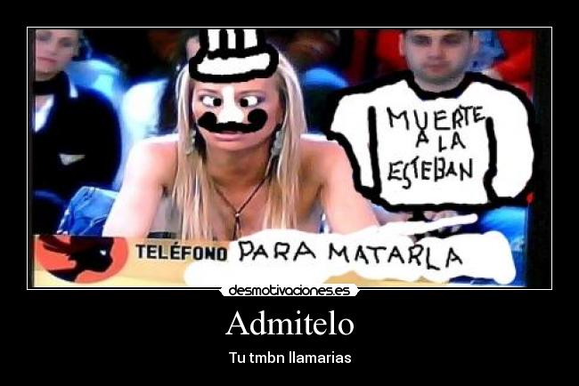 Admitelo - Tu tmbn llamarias