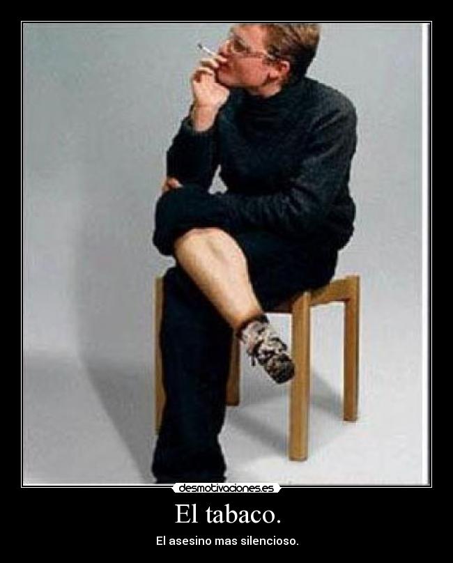 El tabaco. -